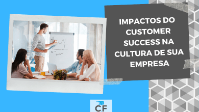 Photo of Impactos do Customer Success na cultura da sua empresa