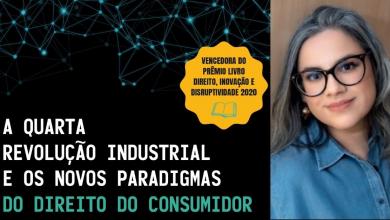 Photo of A 4ª revolução industrial e os novos paradigmas do direito do consumidor