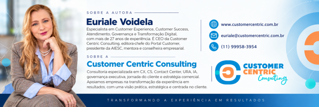 Euriale Voidela - Consultoria de Customer Experience - Maior Especialista do Brasil em atendimento ao Cliente - www.eurialevoidela.com.br - www.customercentric.com.br